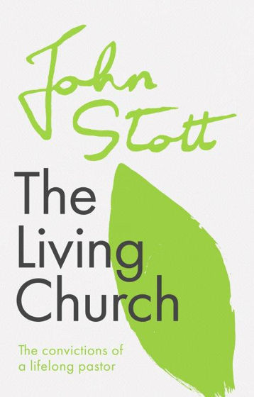 Picture of THE LIVING CHURCH: The Convictions Of A Lifelong Pastor PB