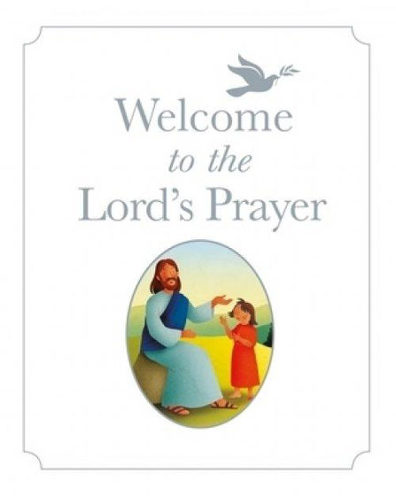 Picture of WELCOME TO THE LORDS PRAYER HB