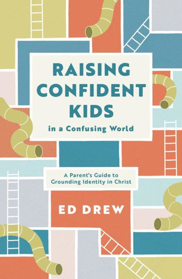 Picture of RAISING CONFIDENT KIDS IN A CONFUSING WORLD: A Parent's Guide to Grounding Identity in Christ PB
