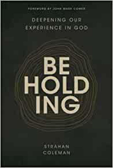 Picture of BEHOLDING: Deepening Our Experience in God PB