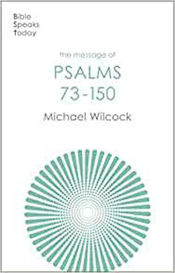 Picture of BIBLE SPEAKS TODAY: THE MESSAGE OF PSALMS 73-150 PB