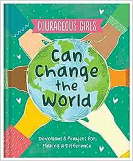 Picture of COURAGEOUS GIRLS CAN CHANGE THE WORLD: Devotions and Prayers for Making a Difference HB