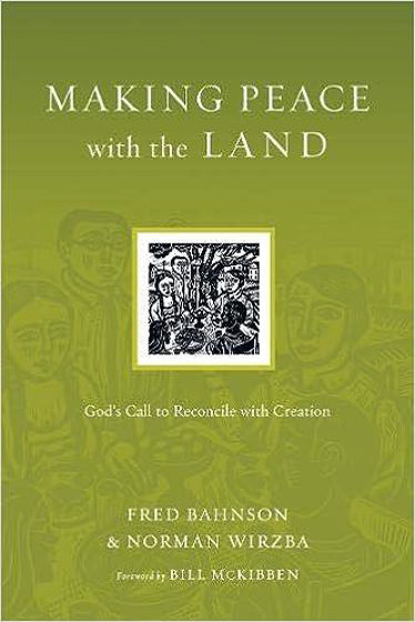 Picture of MAKING PEACE WITH THE LAND: God's Call to Reconcile with Creation PB