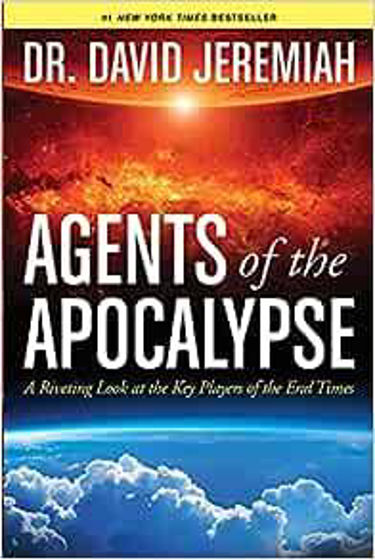 Picture of AGENTS OF THE APOCALYPSE: A Riveting Look at the Key Players of the End Times PB