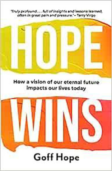 Picture of HOPE WINS: How a Vision of Our Eternal Future Impacts Our Lives Today PB