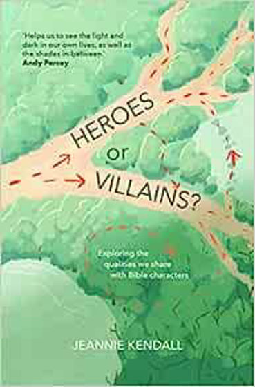 Picture of HEROES OR VILLAINS: Exploring the Qualities We Share With Bible Characters PB