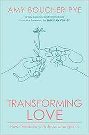 Picture of TRANSFORMING LOVE: How Friendship with Jesus Changes Us PB