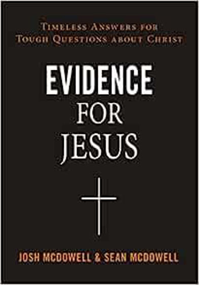Picture of EVIDENCE FOR JESUS: Timeless Answers for Tough Questions about Christ PB