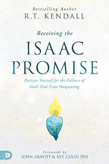 Picture of RECEIVING THE ISAAC PROMISE: Position Yourself for the Fullness of God's End-Time Outpouring PB