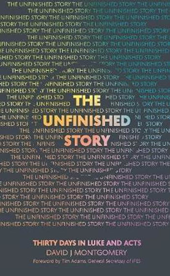 Picture of THE UNFINISHED STORY: 30 Days in Luke and Acts PB