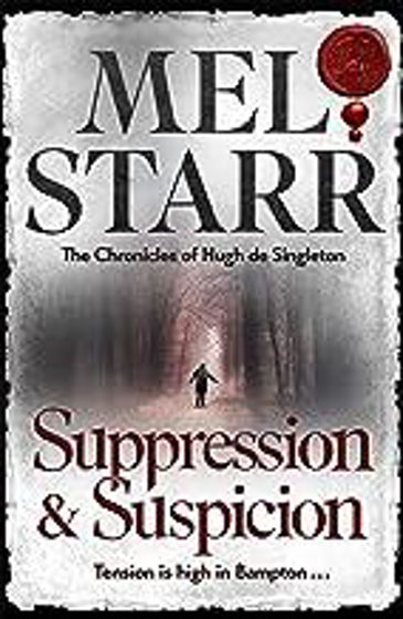Picture of SUPPRESSION & SUSPICION: The Chronicles of Hugh de Singleton, Surgeon Book 15 PB