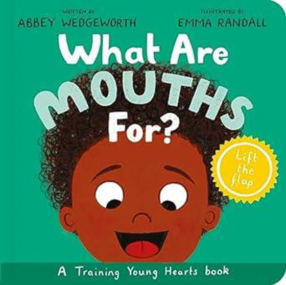 Picture of WHAT ARE MOUTHS FOR? LIFT FLAP BOARDBOOK