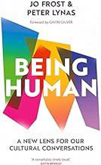 Picture of BEING HUMAN: A New Lens for Our Cultural Conversations PB