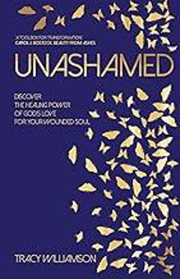 Picture of UNASHAMED: Discover the healing power of God’s love for your wounded soul PB