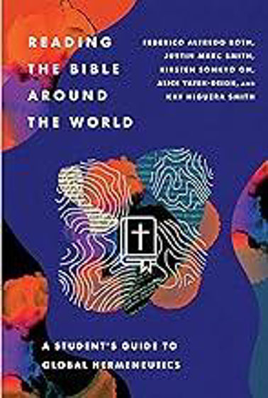 Picture of READING THE BIBLE AROUND THE WORLD: A Student’s Guide to Global Hermeneutics PB