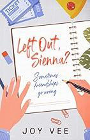 Picture of LEFT OUT, SIENNA?: Sometimes Friendships Go Wrong PB
