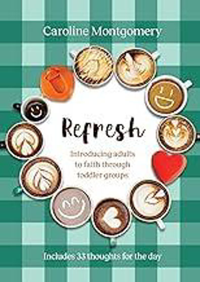 Picture of REFRESH: Introducing Adults to Faith through toddler groups PB