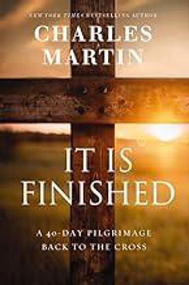 Picture of IT IS FINISHED: A 40-Day Pilgrimage Back to the Cross PB