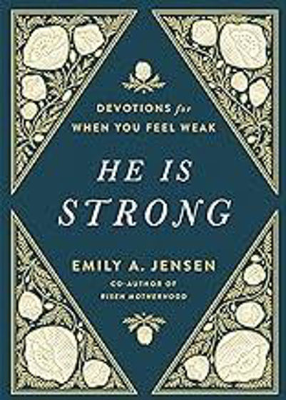 Picture of HE IS STRONG: Devotions for When You Feel Weak HB