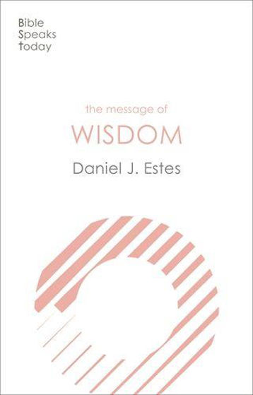 Picture of BIBLE SPEAKS TODAY: THE MESSAGE OF WISDOM