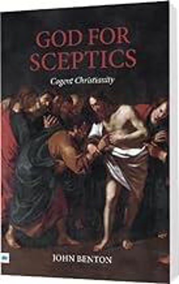 Picture of GOD FOR SCEPTICS: Cogent Christianity PB