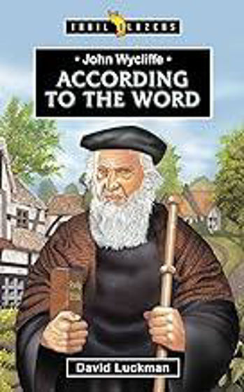 Picture of TRAILBLAZERS- JOHN WYCLIFFE- ACCORDING TO THE WORLD PB