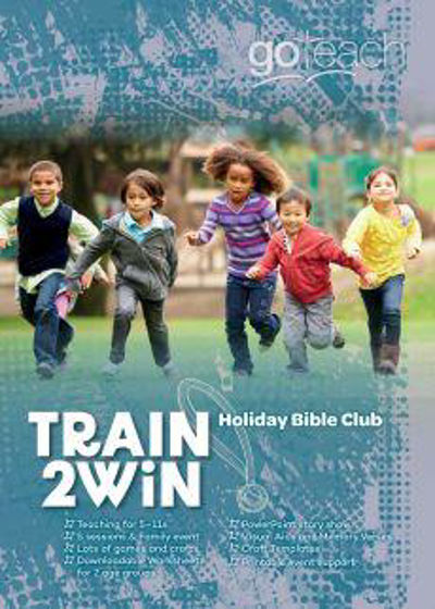 Picture of GO TEACH TRAIN2WIN HOLIDAY BIBLE CLUB