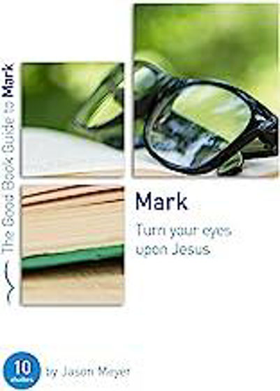 Picture of GBG- MARK: TURN YOUR EYES UPON JESUS