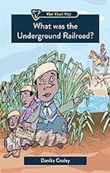 Picture of WHO WHAT WHY: WHAT WAS THE UNDERGROUND RAILROAD? PB